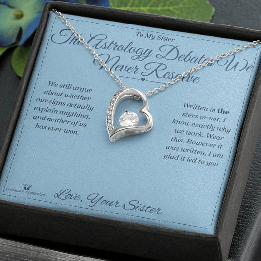 The Astrology Debates We Never Resolve - Forever Love Necklace for Sister