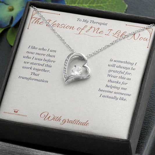 The Version of Me I Like Now - Forever Love Necklace for Therapist
