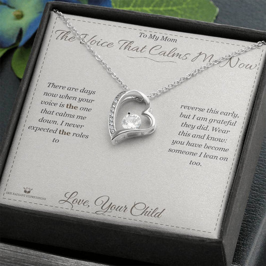 The Voice That Calms Me Now - Forever Love Necklace for Mom