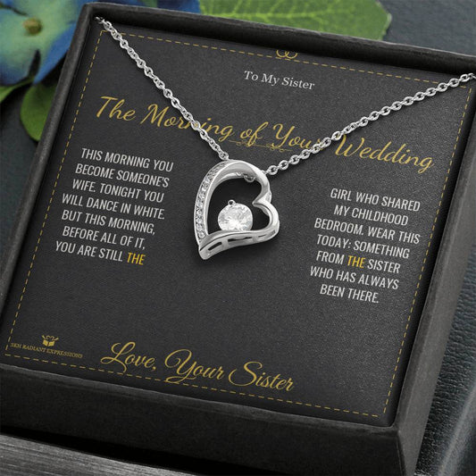 The Morning of Your Wedding - Forever Love Necklace for Sister