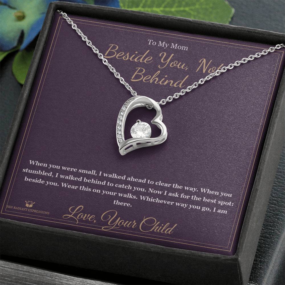Beside You, Not Behind - Forever Love Necklace for Mom - personalized keepsake gift from SKH Radiant Expressions