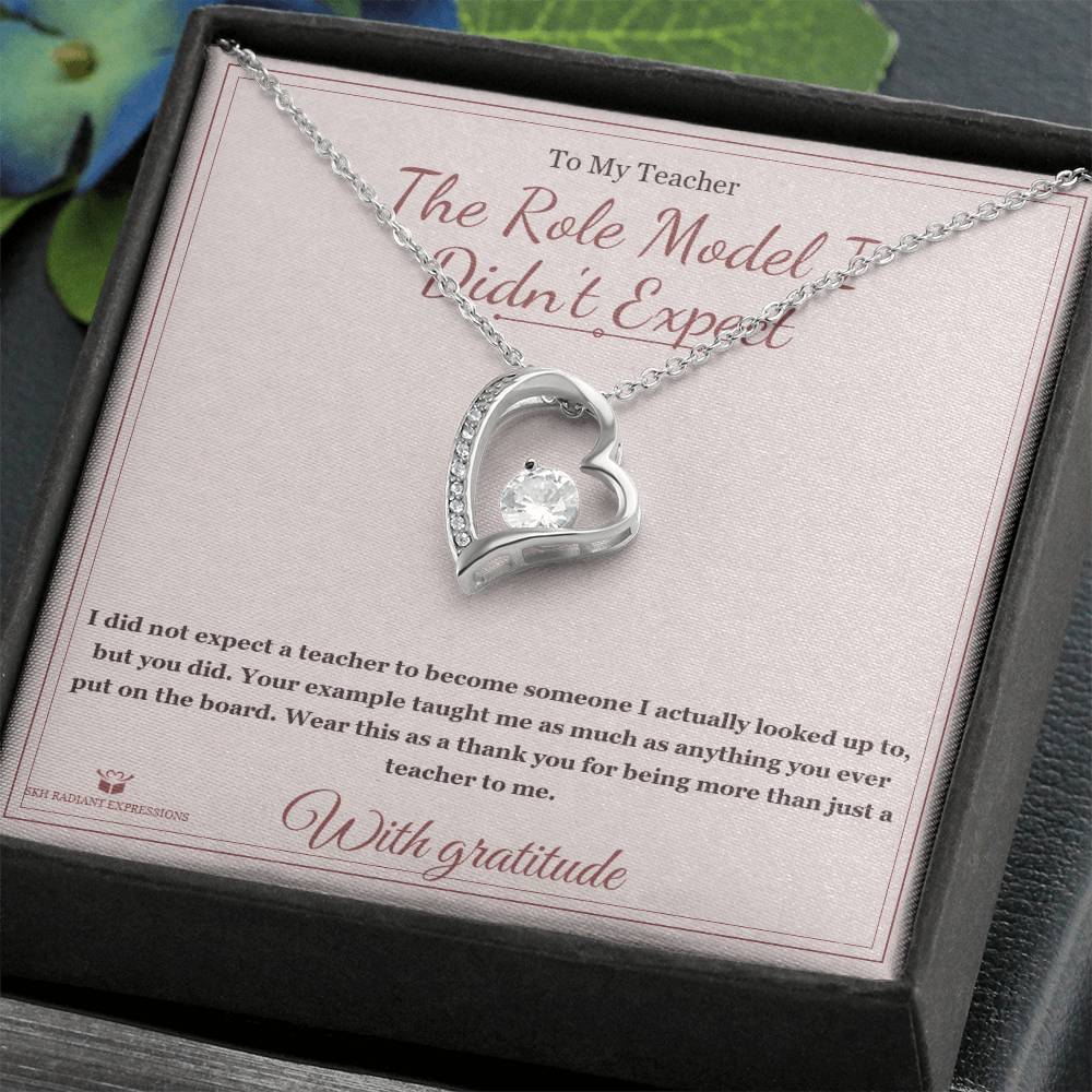 The Role Model I Didn't Expect - Forever Love Necklace for Teacher - personalized keepsake gift from SKH Radiant Expressions