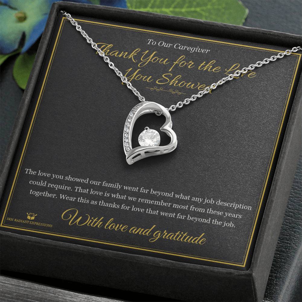 Thank You for the Love You Showed - Forever Love Necklace for Caregiver - personalized keepsake gift from SKH Radiant Expressions