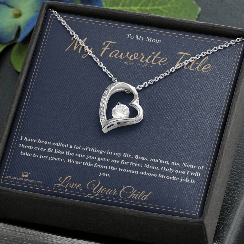My Favorite Title - Forever Love Necklace for Mom - personalized keepsake gift from SKH Radiant Expressions