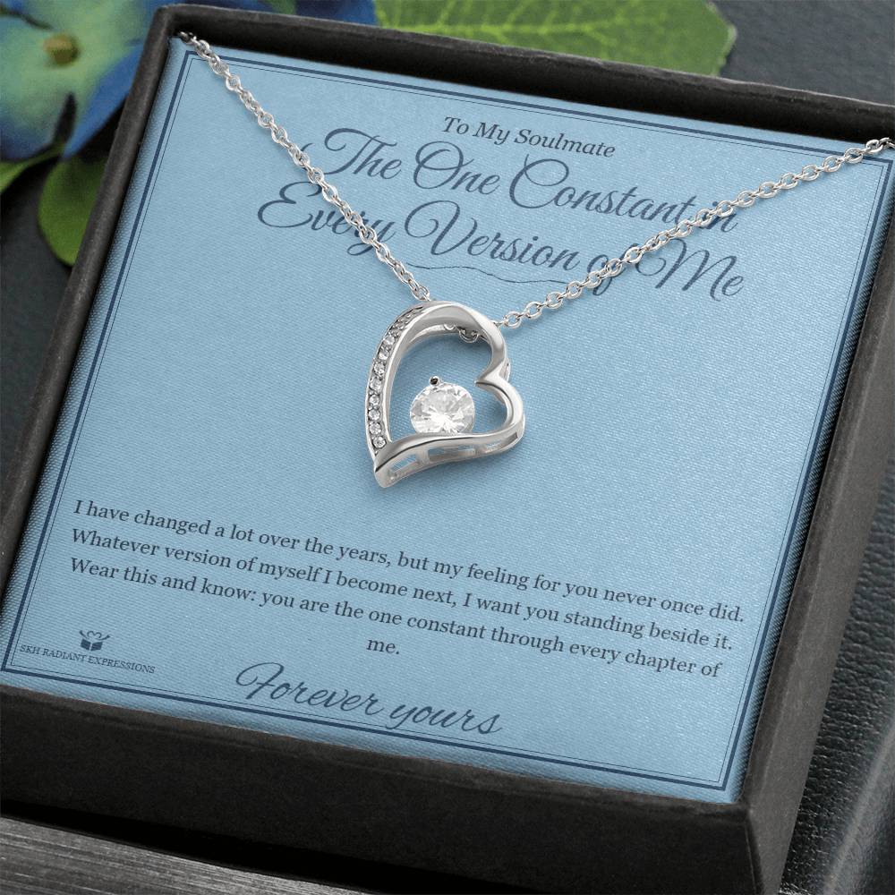The One Constant in Every Version of Me - Forever Love Necklace for Soulmate - personalized keepsake gift from SKH Radiant Expressions