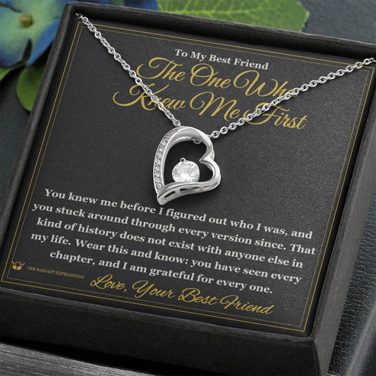 The One Who Knew Me First - Forever Love Necklace for Best Friend - personalized keepsake gift from SKH Radiant Expressions