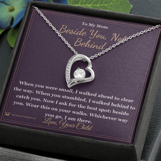 Beside You, Not Behind - Forever Love Necklace for Mom - personalized keepsake gift from SKH Radiant Expressions