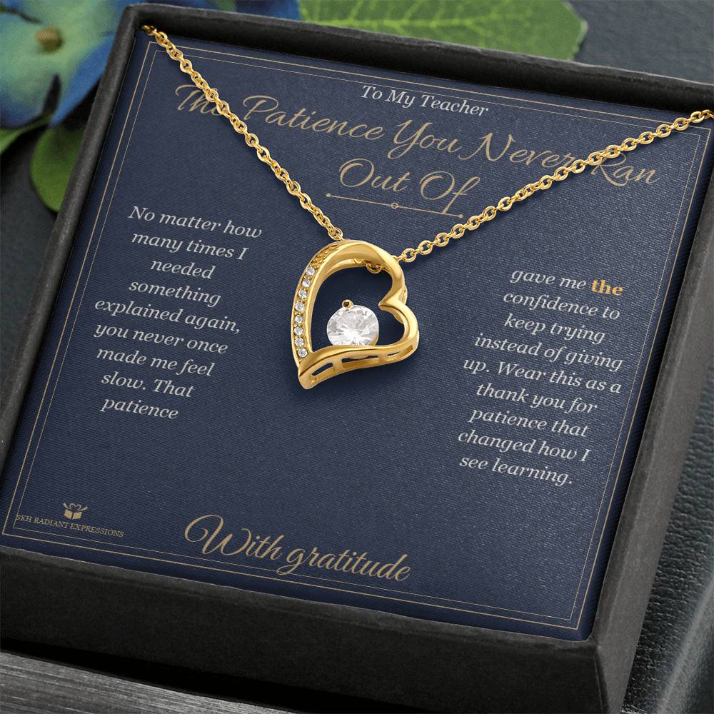 The Patience You Never Ran Out Of - Forever Love Necklace for Teacher
