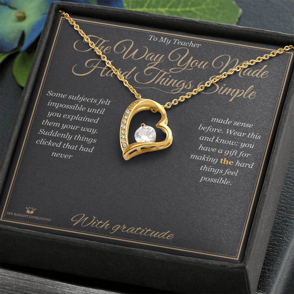 The Way You Made Hard Things Simple - Forever Love Necklace for Teacher
