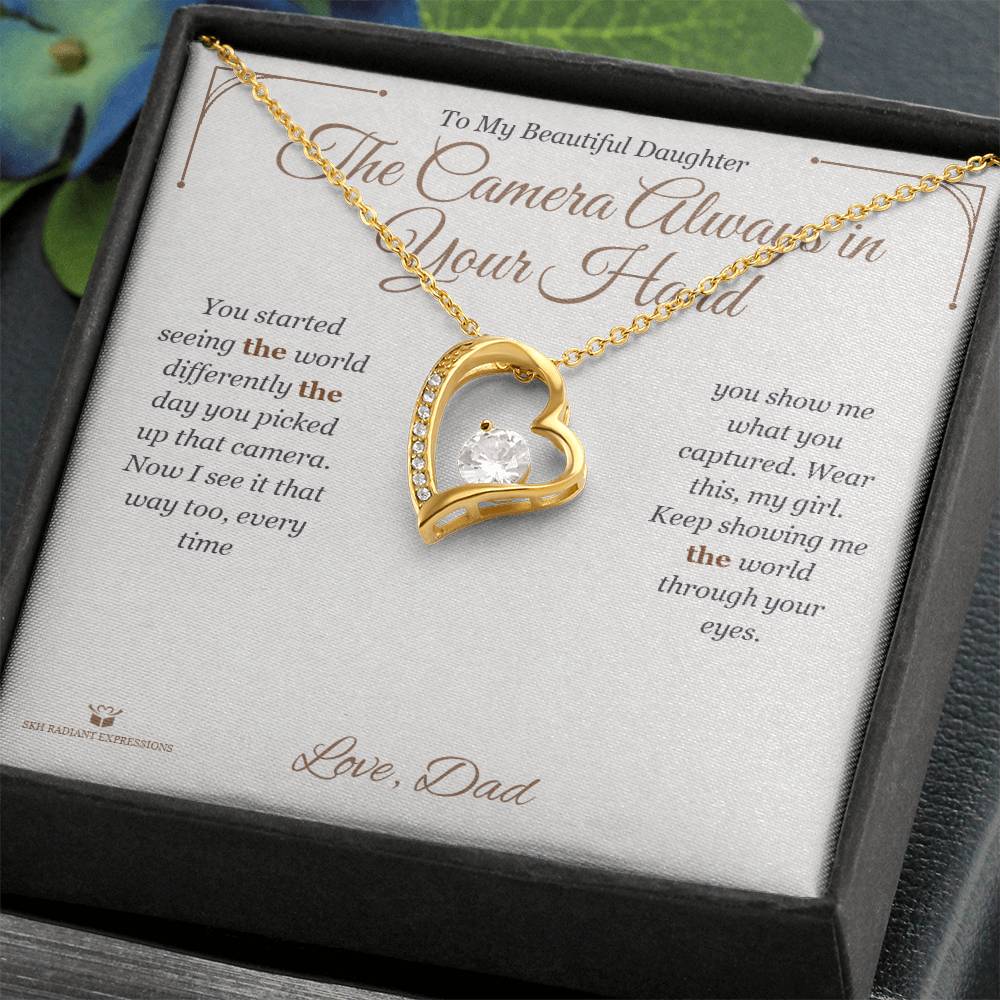 The Camera Always in Your Hand - Forever Love Necklace for Daughter