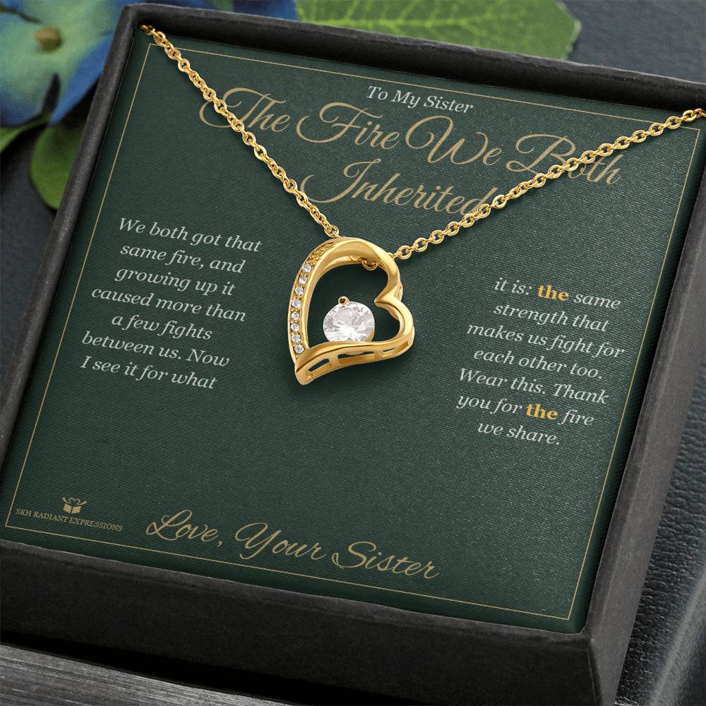 The Fire We Both Inherited - Forever Love Necklace for Sister