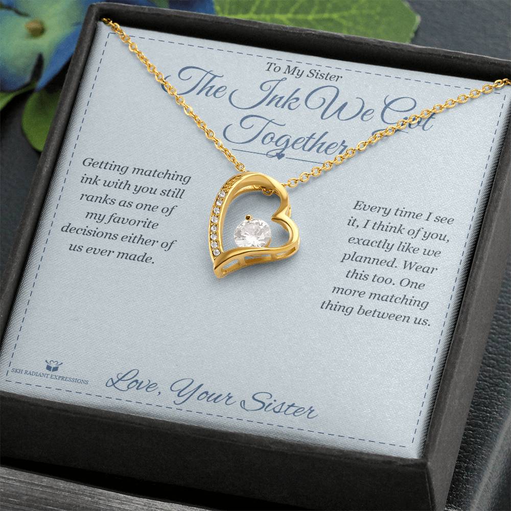 The Ink We Got Together - Forever Love Necklace for Sister