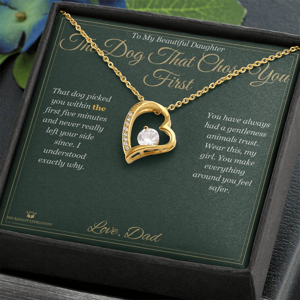 The Dog That Chose You First - Forever Love Necklace for Daughter