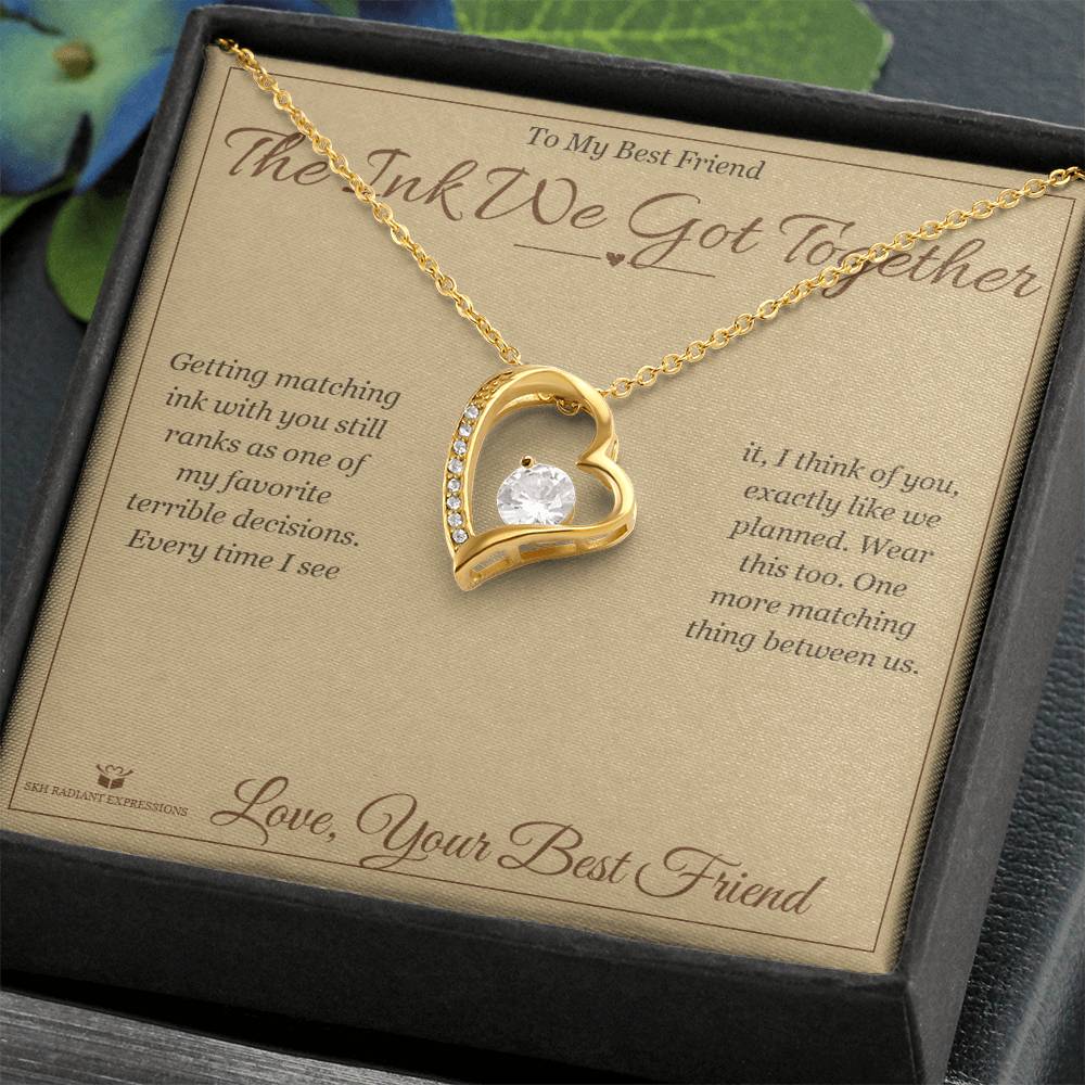 The Ink We Got Together - Forever Love Necklace for Best Friend