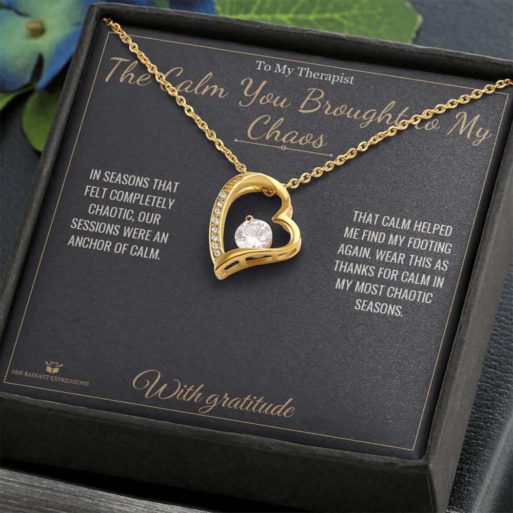 The Calm You Brought to My Chaos - Forever Love Necklace for Therapist
