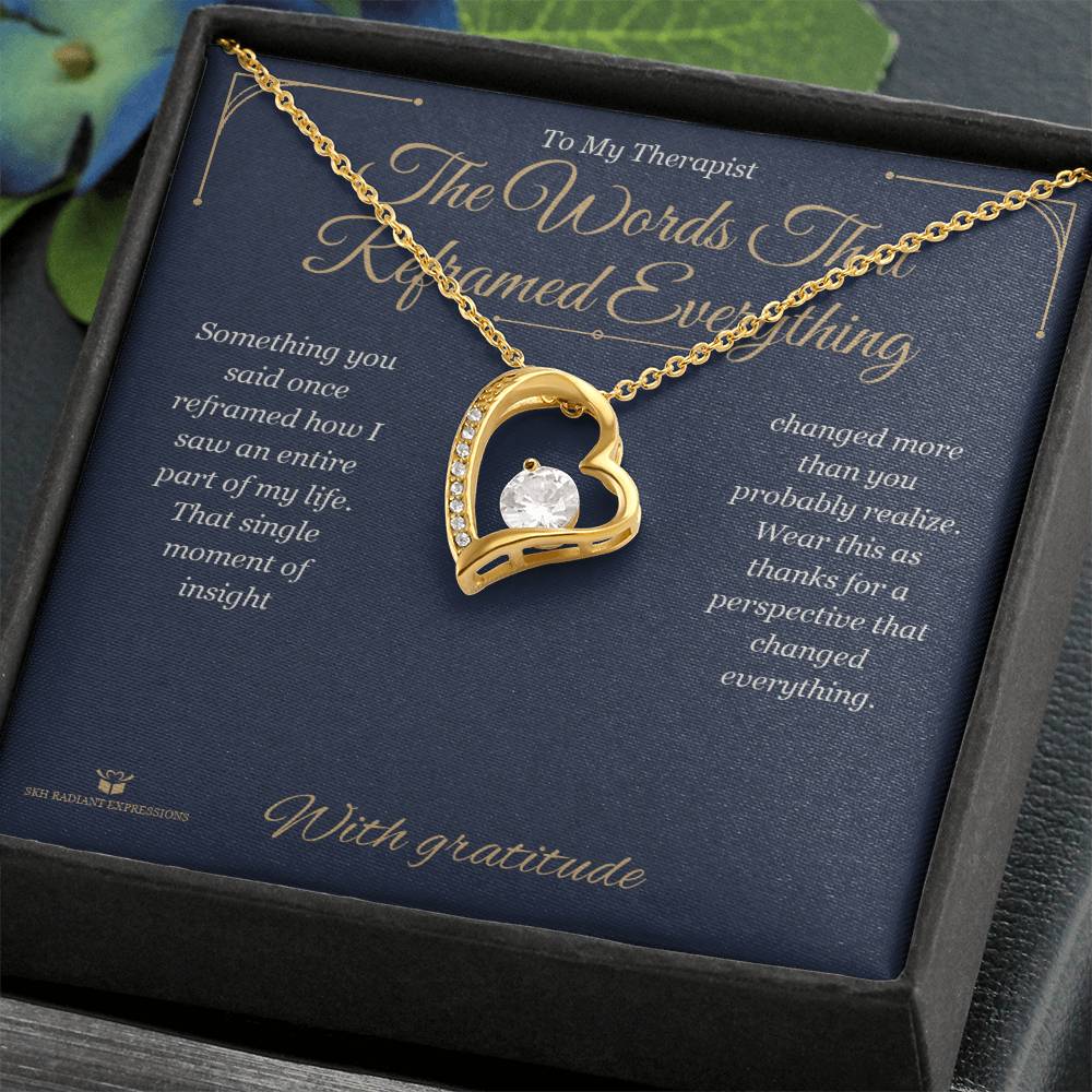 The Words That Reframed Everything - Forever Love Necklace for Therapist