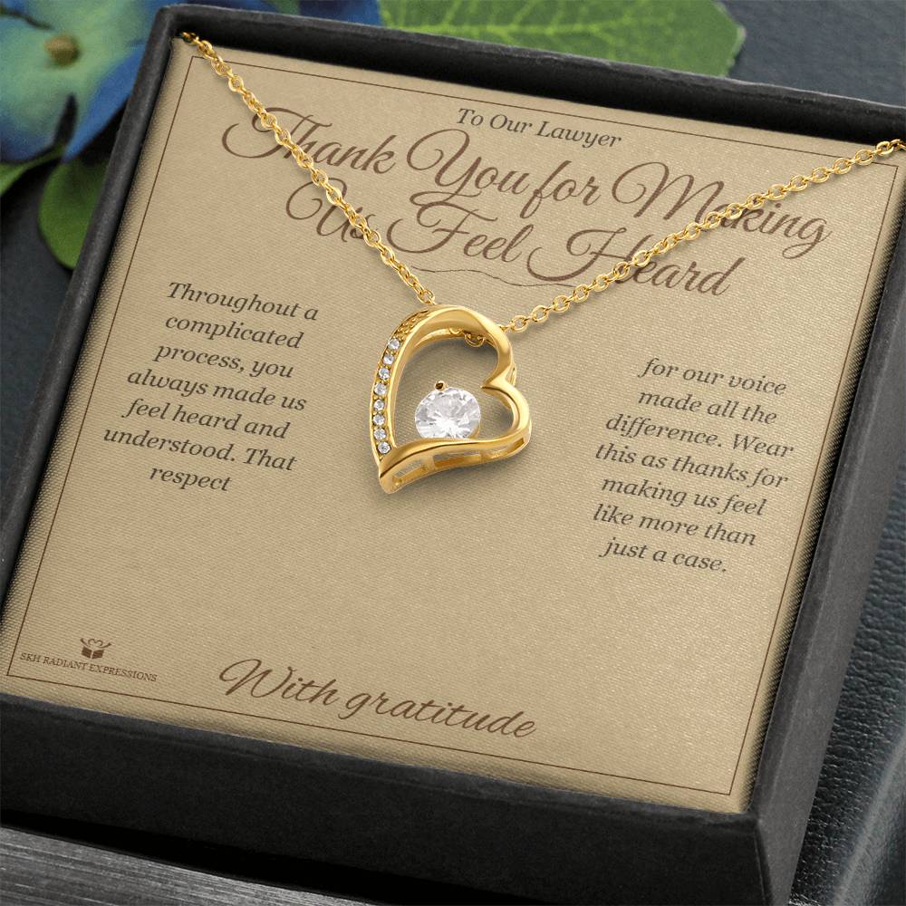 Thank You for Making Us Feel Heard - Forever Love Necklace for Lawyer