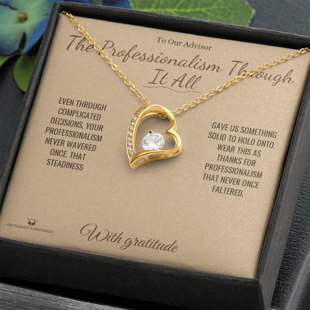 The Professionalism Through It All - Forever Love Necklace for Advisor