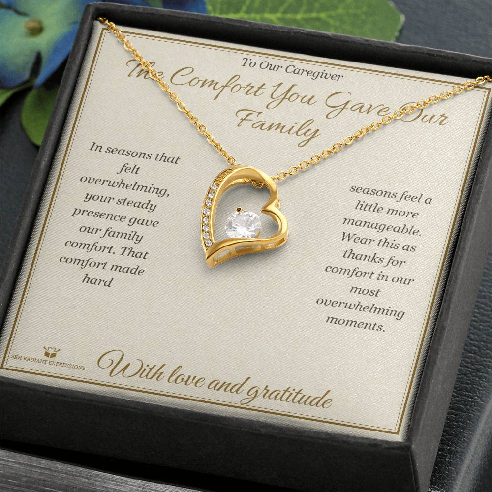 The Comfort You Gave Our Family - Forever Love Necklace for Caregiver