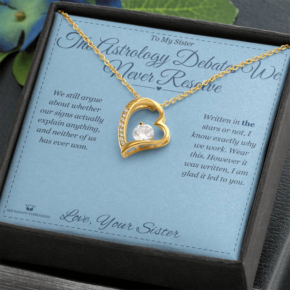 The Astrology Debates We Never Resolve - Forever Love Necklace for Sister