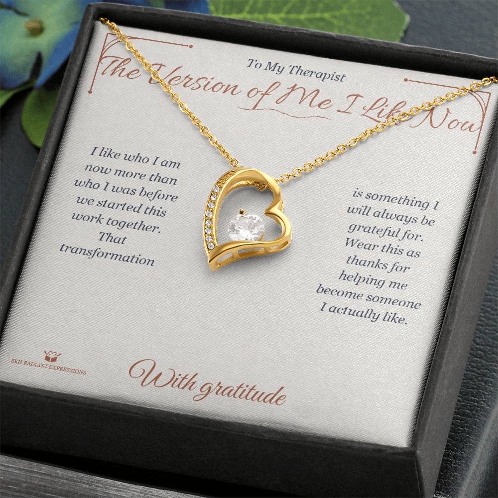 The Version of Me I Like Now - Forever Love Necklace for Therapist