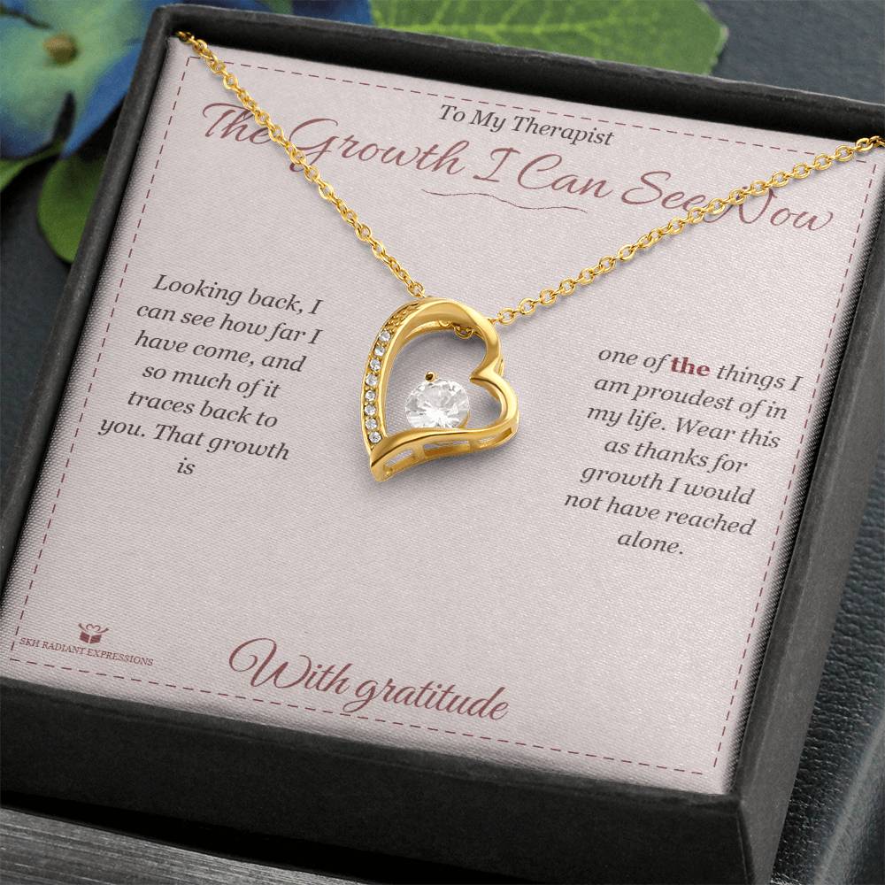 The Growth I Can See Now - Forever Love Necklace for Therapist