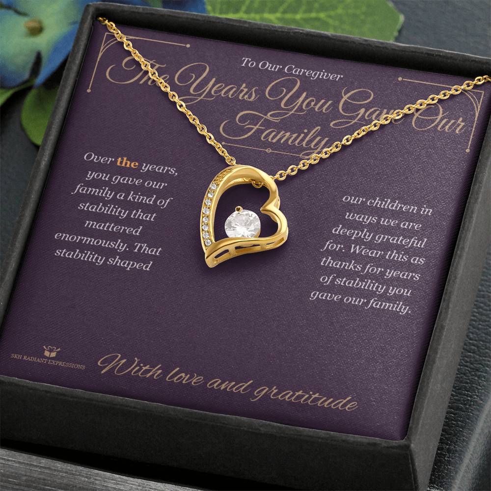 The Years You Gave Our Family - Forever Love Necklace for Caregiver