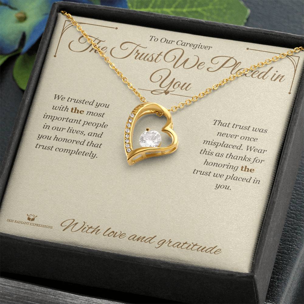 The Trust We Placed in You - Forever Love Necklace for Caregiver
