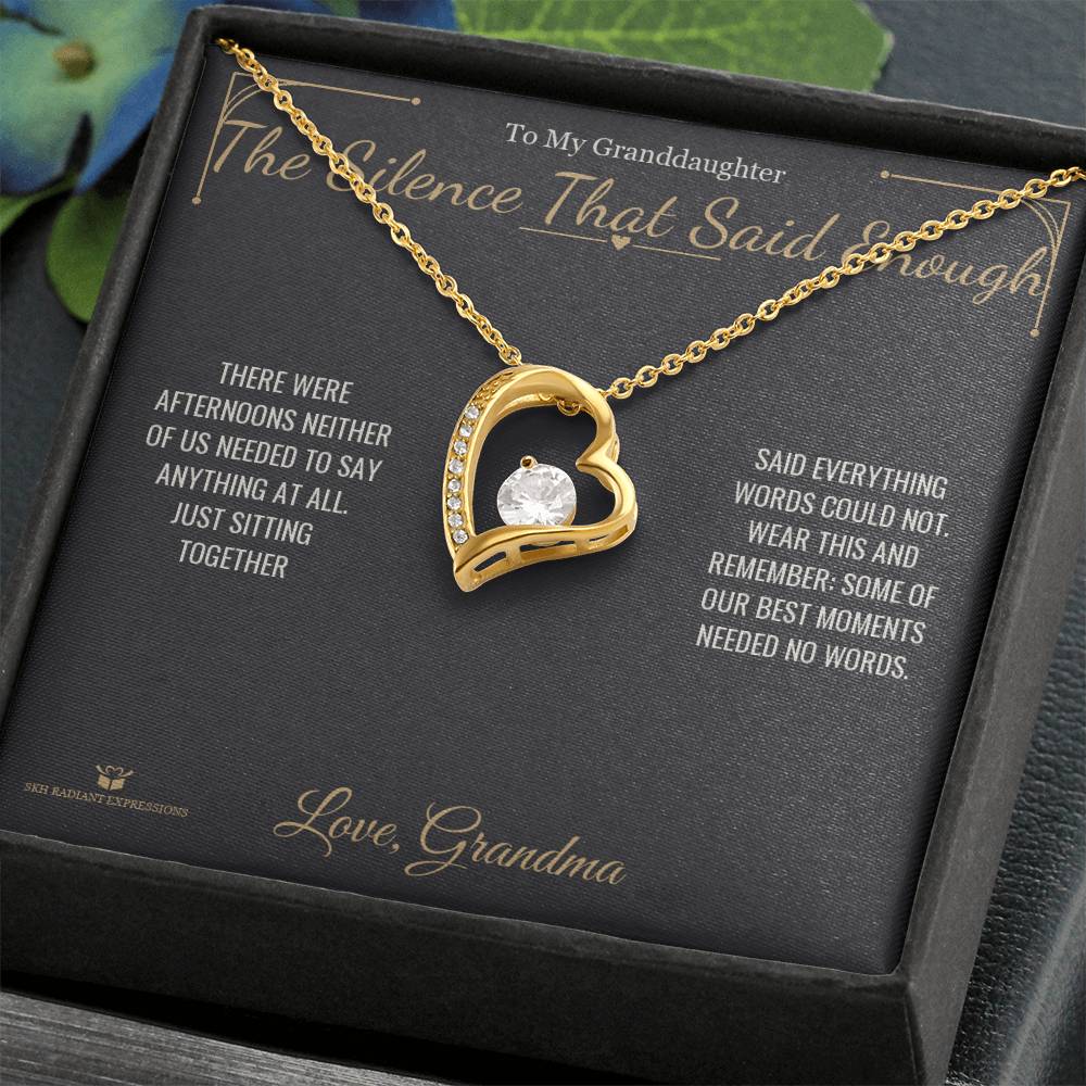 The Silence That Said Enough - Forever Love Necklace for Granddaughter