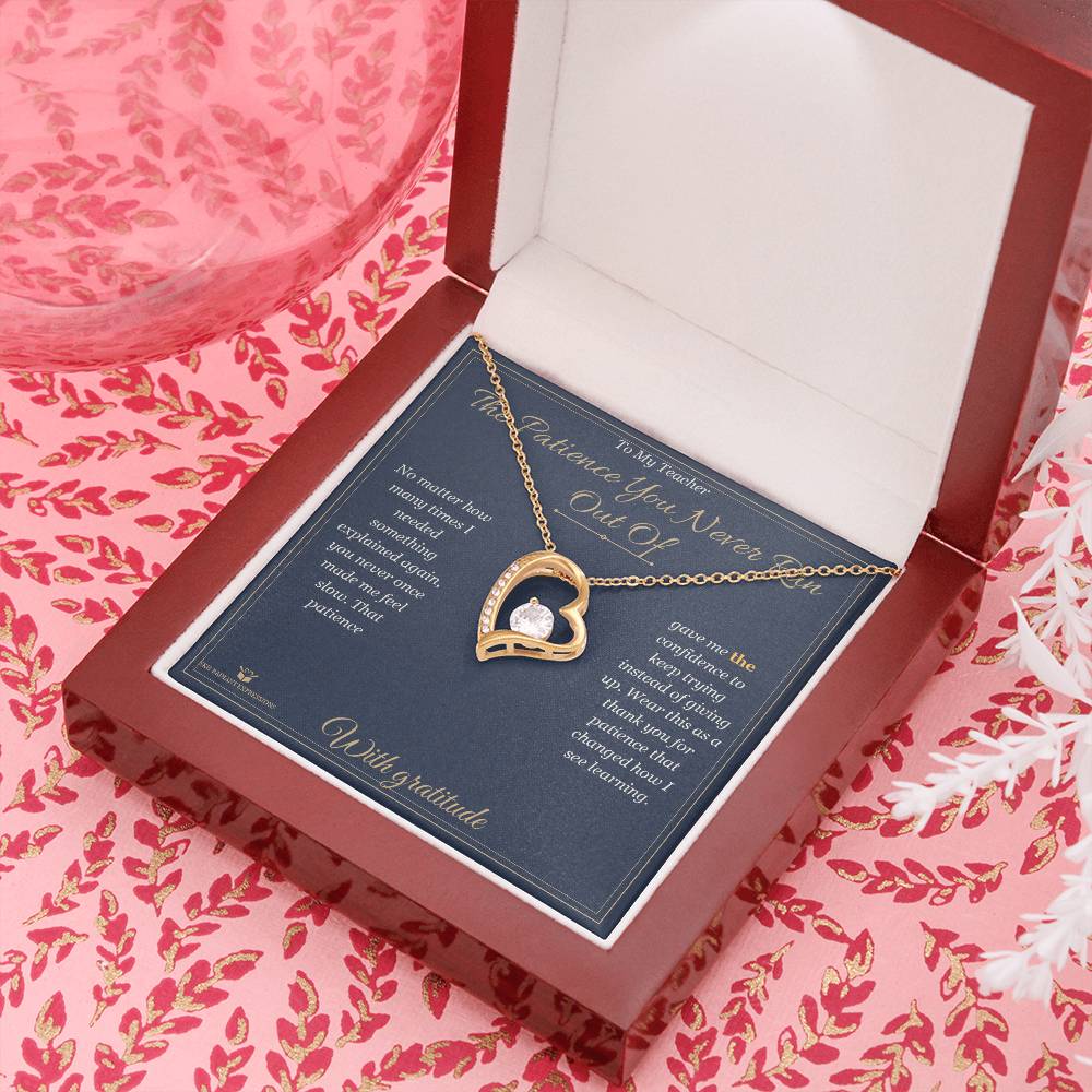 The Patience You Never Ran Out Of - Forever Love Necklace for Teacher