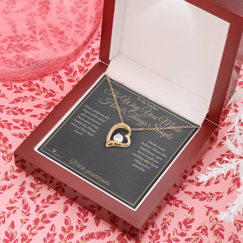The Way You Made Hard Things Simple - Forever Love Necklace for Teacher