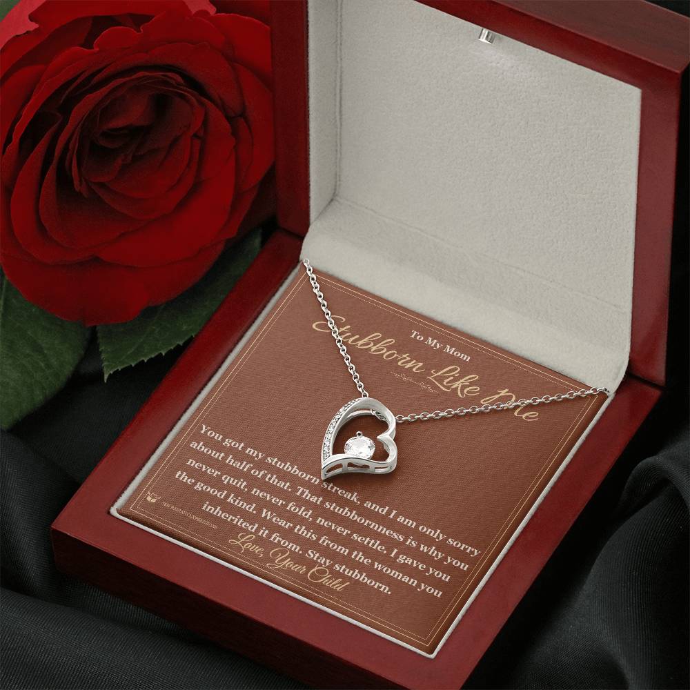 Meaningful gift for mom - Stubborn Like Me