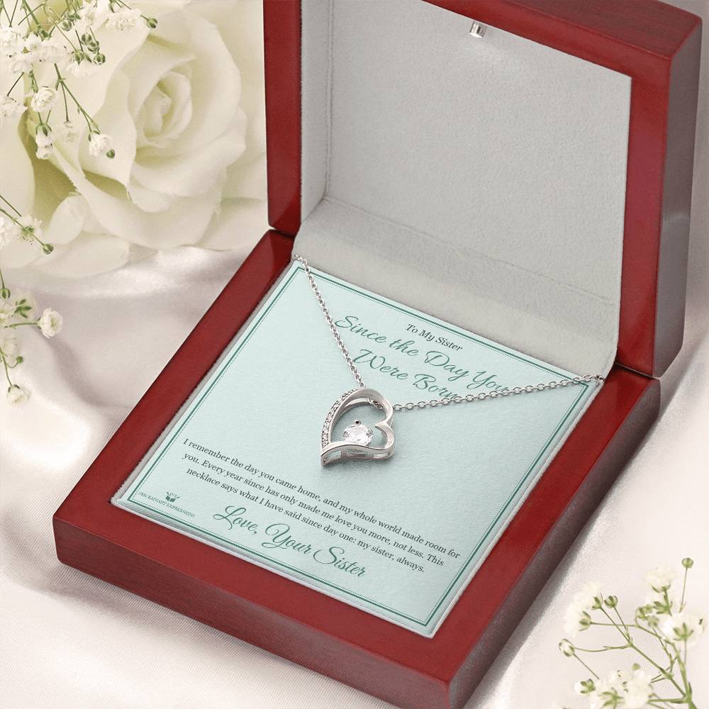 Since the Day You Were Born - Forever Love Necklace for Sister - personalized keepsake gift from SKH Radiant Expressions