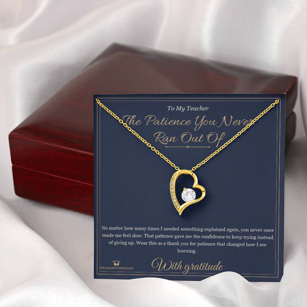 The Patience You Never Ran Out Of - Forever Love Necklace for Teacher