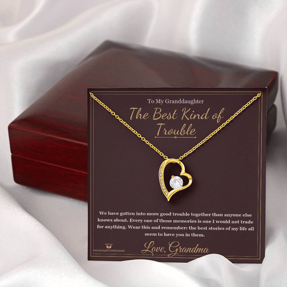 The Best Kind of Trouble - Forever Love Necklace for Granddaughter