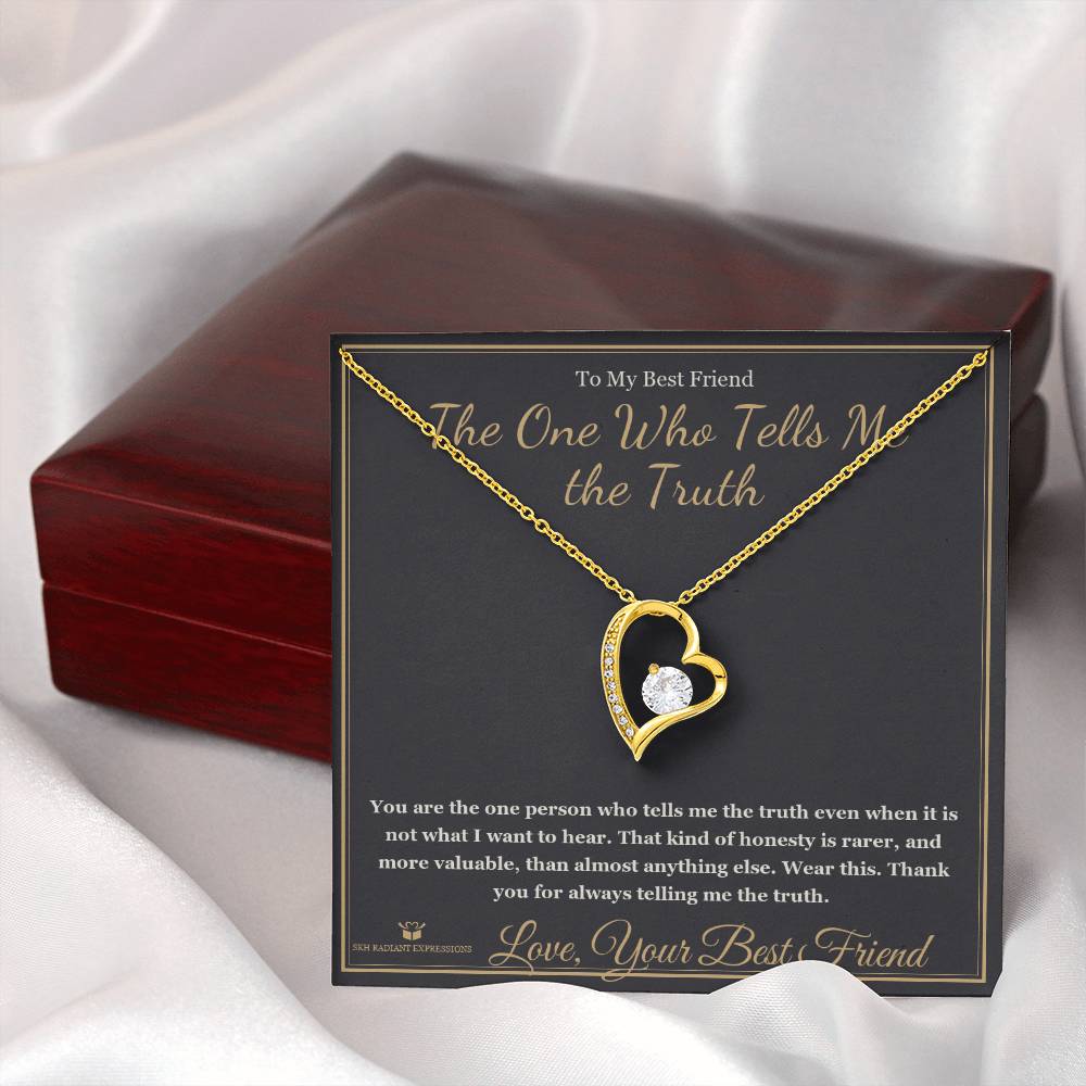 The One Who Tells Me the Truth - Forever Love Necklace for Best Friend
